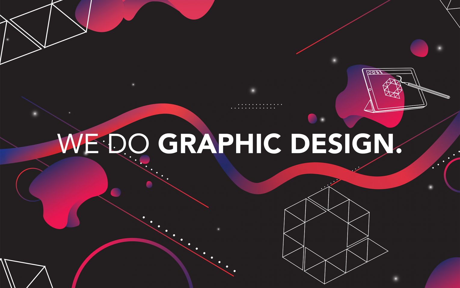We do Graphic Design